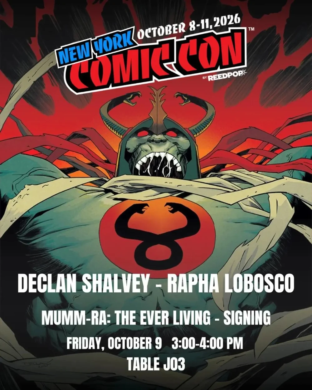 NYCC 2026 signing graphic for Mumm-Ra The Ever Living with Declan Shalvey and Rapha Lobosco, Friday October 9, 3:00 to 4:00 PM, table J03, over Declan Shalvey art of Mumm-Ra in bandages with the ThunderCats emblem on his chest